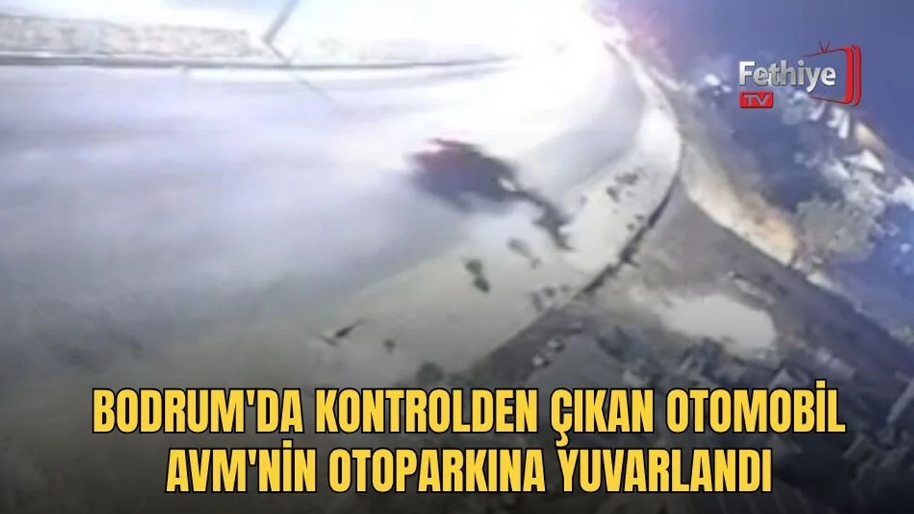 Bodrum'da kontrolden çıkan otomobil, park halindeki kamyonete çarparak bir AVM'nin otoparkına yuvarlandı.