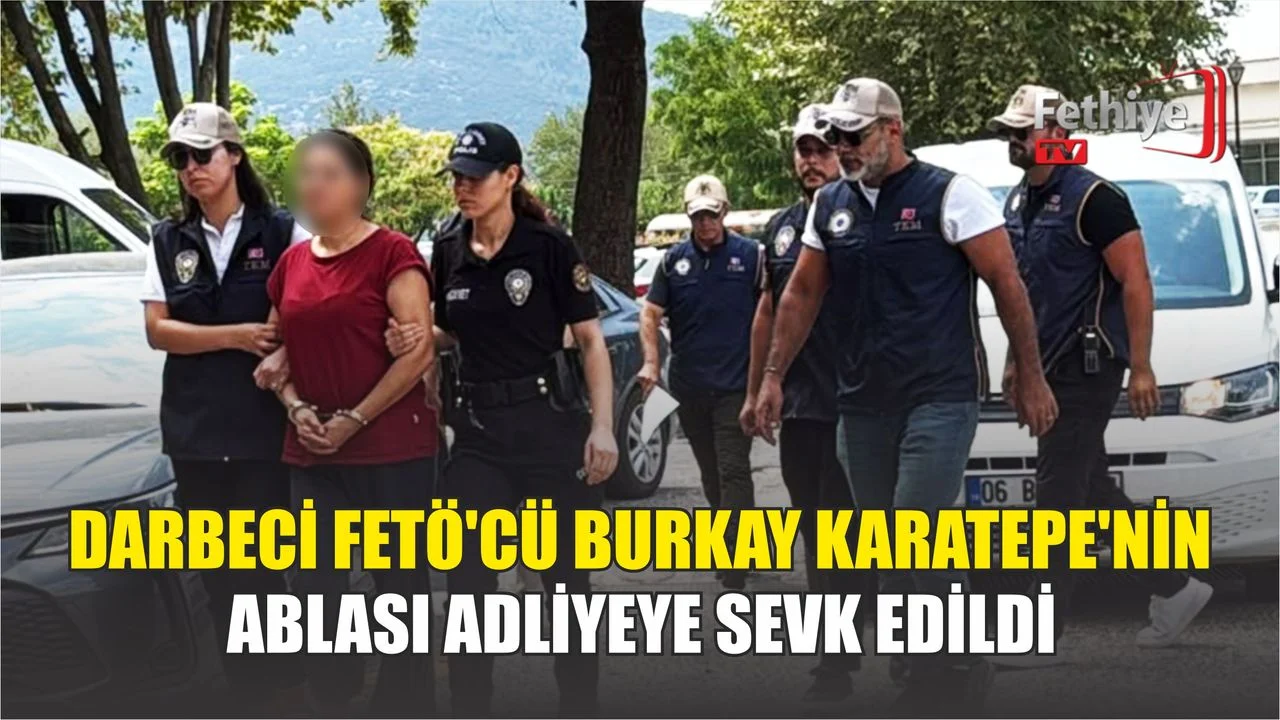 Muğla Emniyet Terörle Mücadele Şubesi ekipleri, şüpheli Ayşe Alanur Karatepe’yi adliyeye sevk etti.