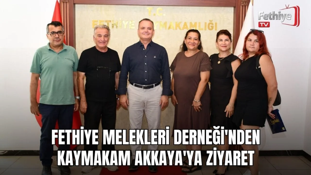 Fethiye Melekleri Derneği Başkanı ve yönetim kurulu üyeleri, Kaymakam Fatih Akkaya'yı makamında ziyaret etti.