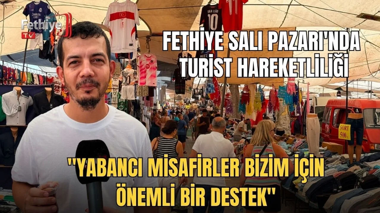 Fethiye Salı Pazarı'nda Turist Hareketliliği