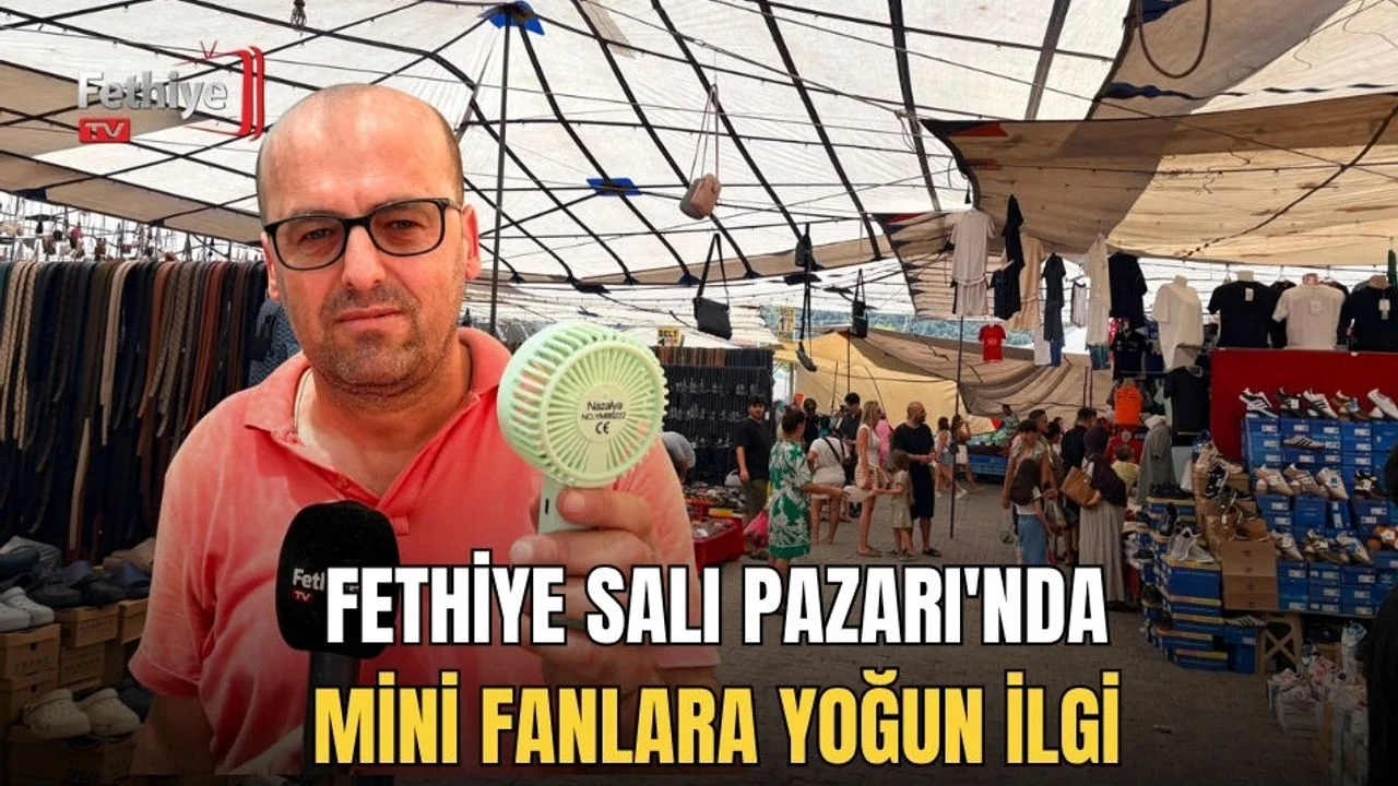 Fethiye Salı Pazarı'nda Mini Fanlara Yoğun İlgi