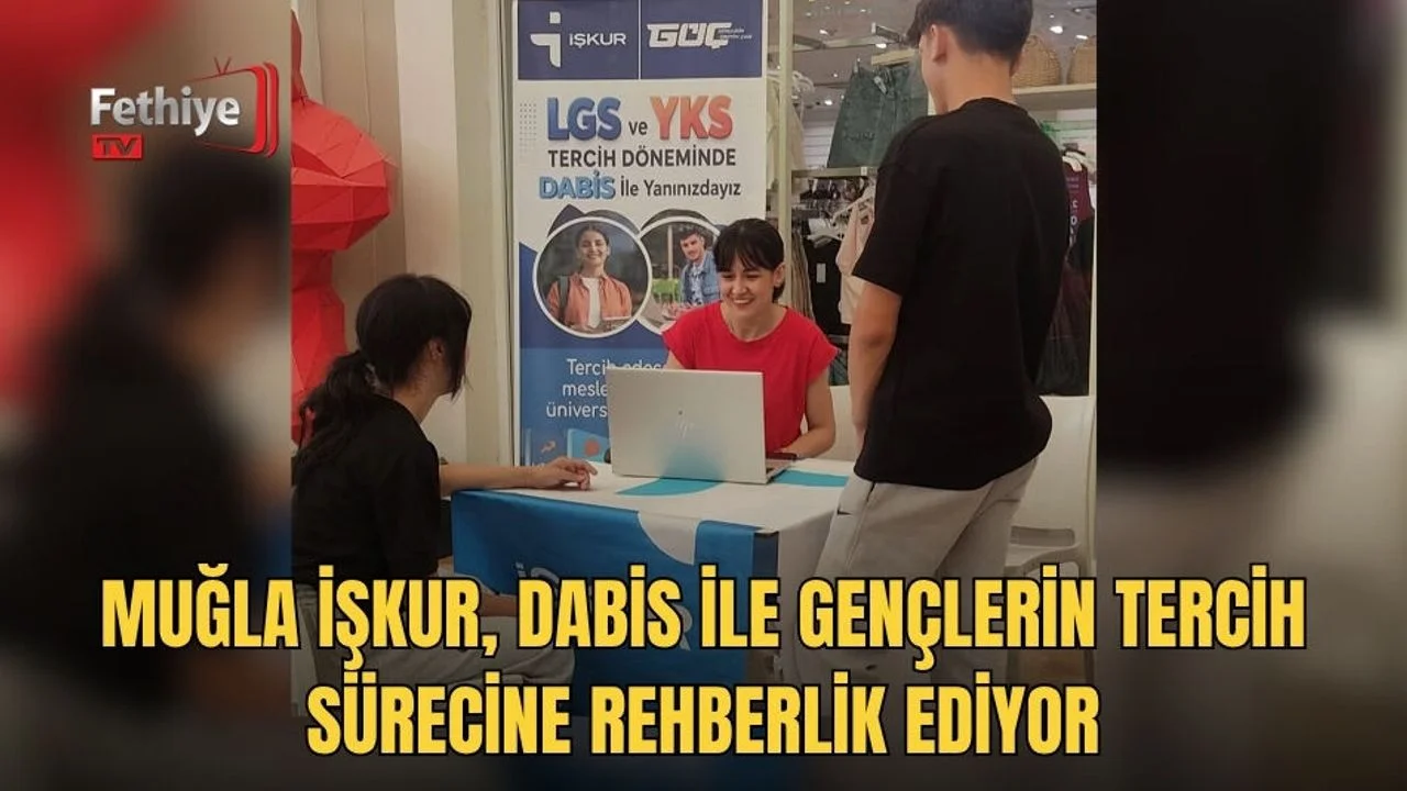 Muğla İşkur, Dabis İle Gençlerin Tercih Sürecine Rehberlik Ediyor