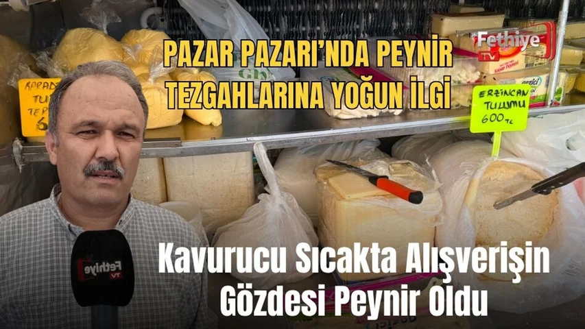 Kavurucu Sıcakta Alışverişin Gözdesi Peynir Oldu