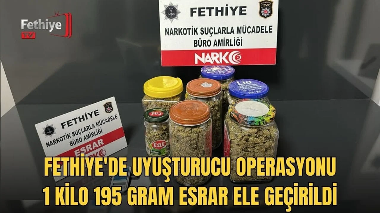 Fethiye'de Uyuşturucu Operasyonu