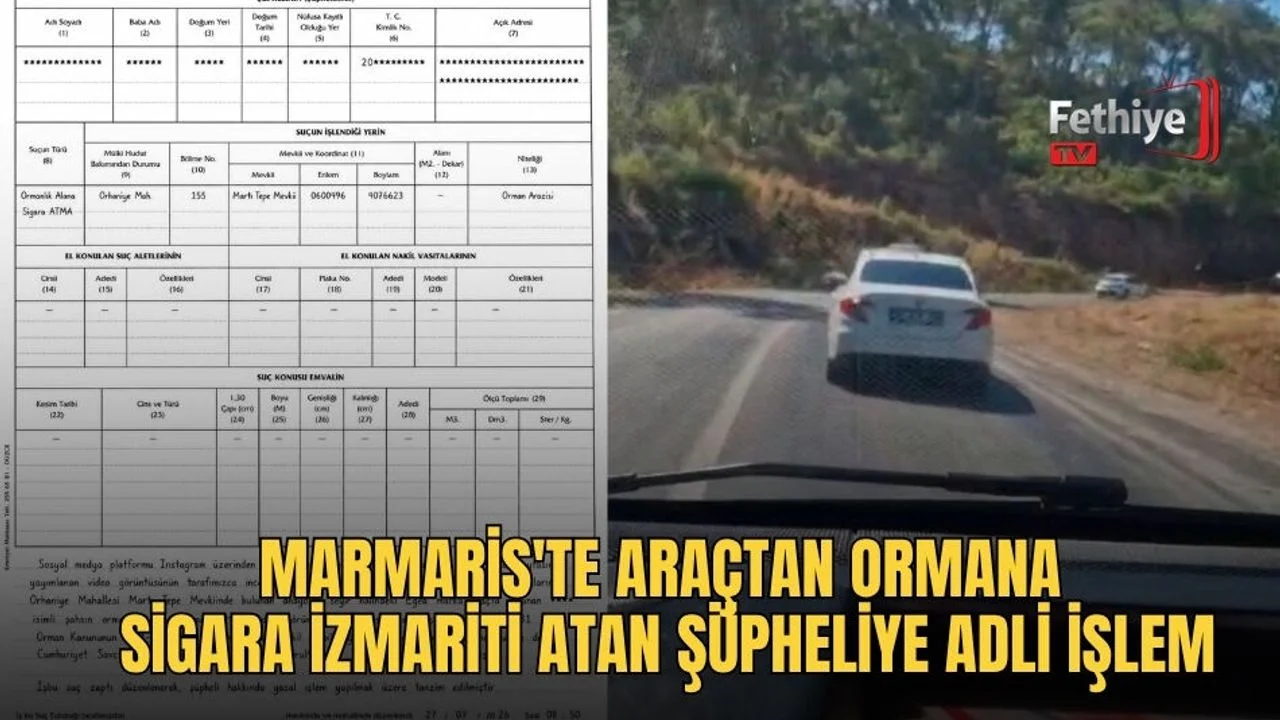 Marmaris'te Araçtan Ormana Sigara İzmariti Atan Şüpheliye Adli İşlem