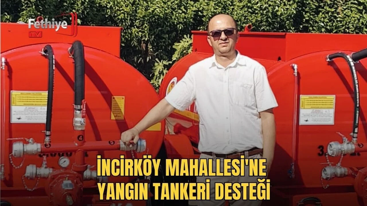 İncirköy Mahallesi'ne Yangın Tankeri Desteği
