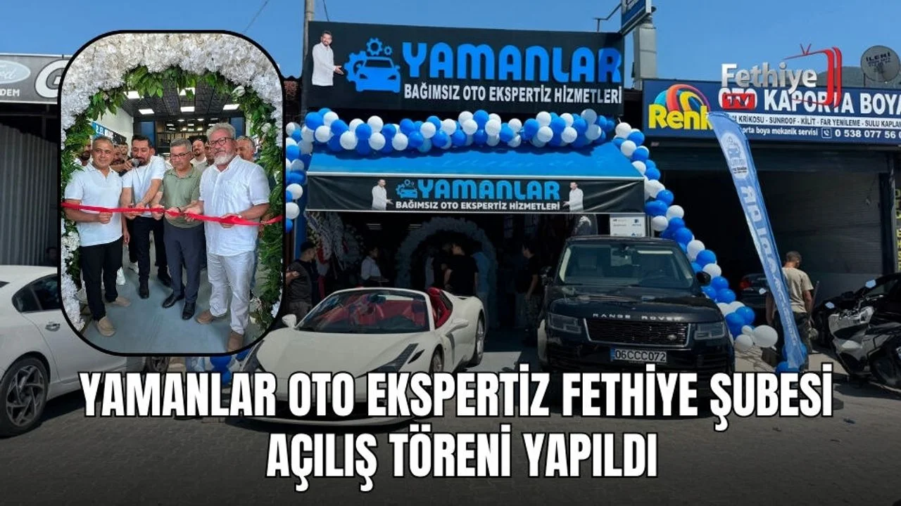 Yamanlar Oto Ekspertiz Fethiye Şubesi Açılış Töreni Yapıldı
