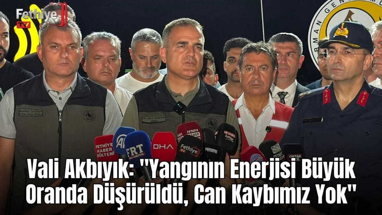 Vali Akbıyık: "Yangının Enerjisi Büyük Oranda Düşürüldü, Can Kaybımız Yok"