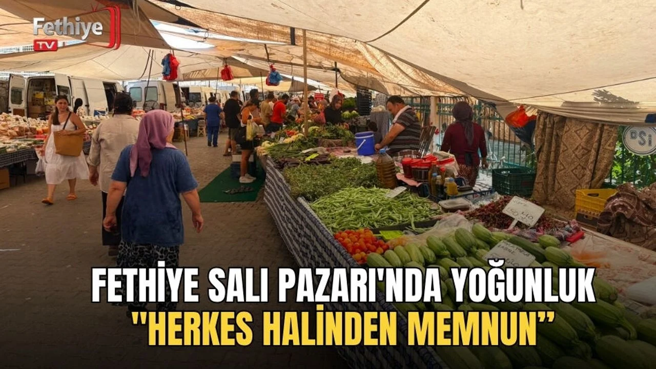 Fethiye Salı Pazarı'nda Yoğunluk