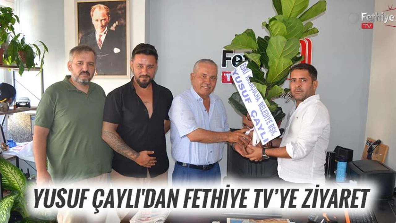Yusuf Çaylı'dan Fethiye TV’ye Ziyaret