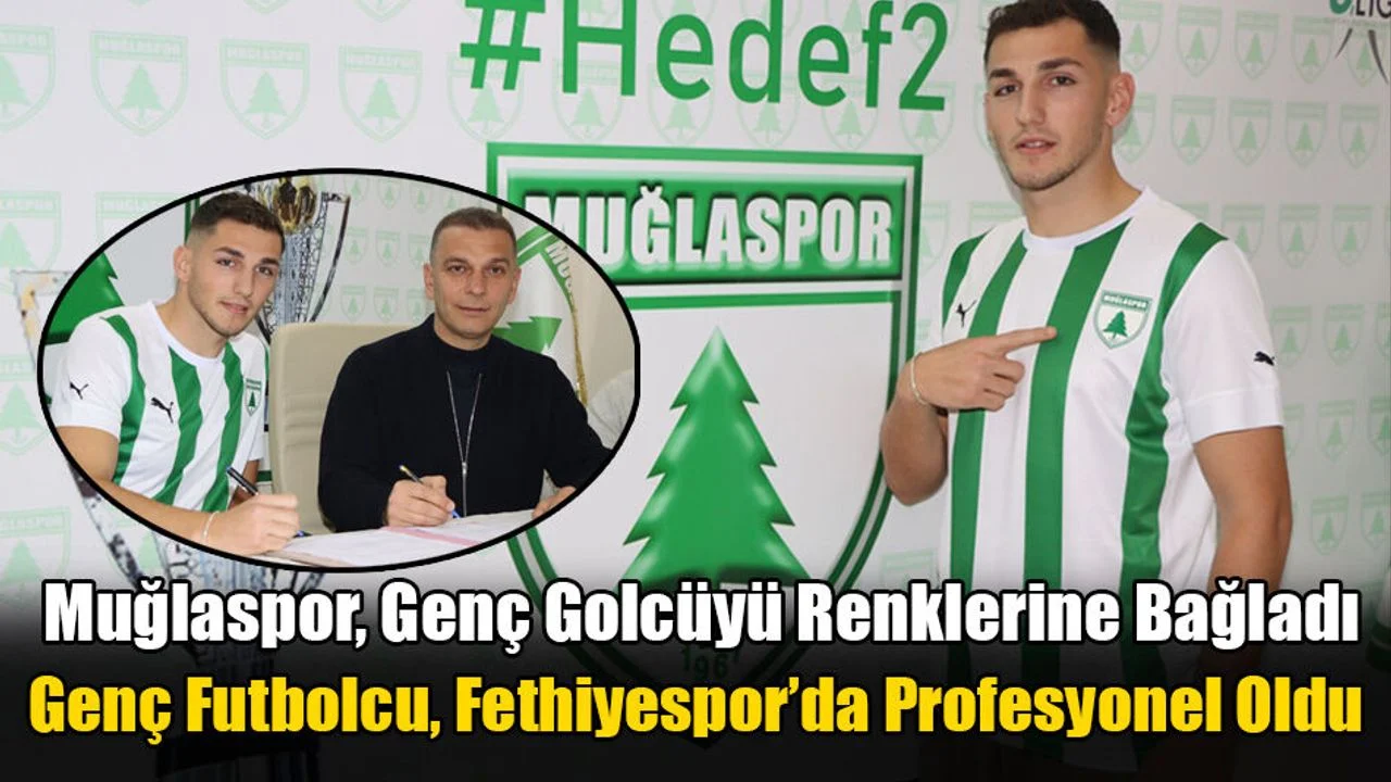 Muğlaspor, Genç Golcüyü Renklerine Bağladı
