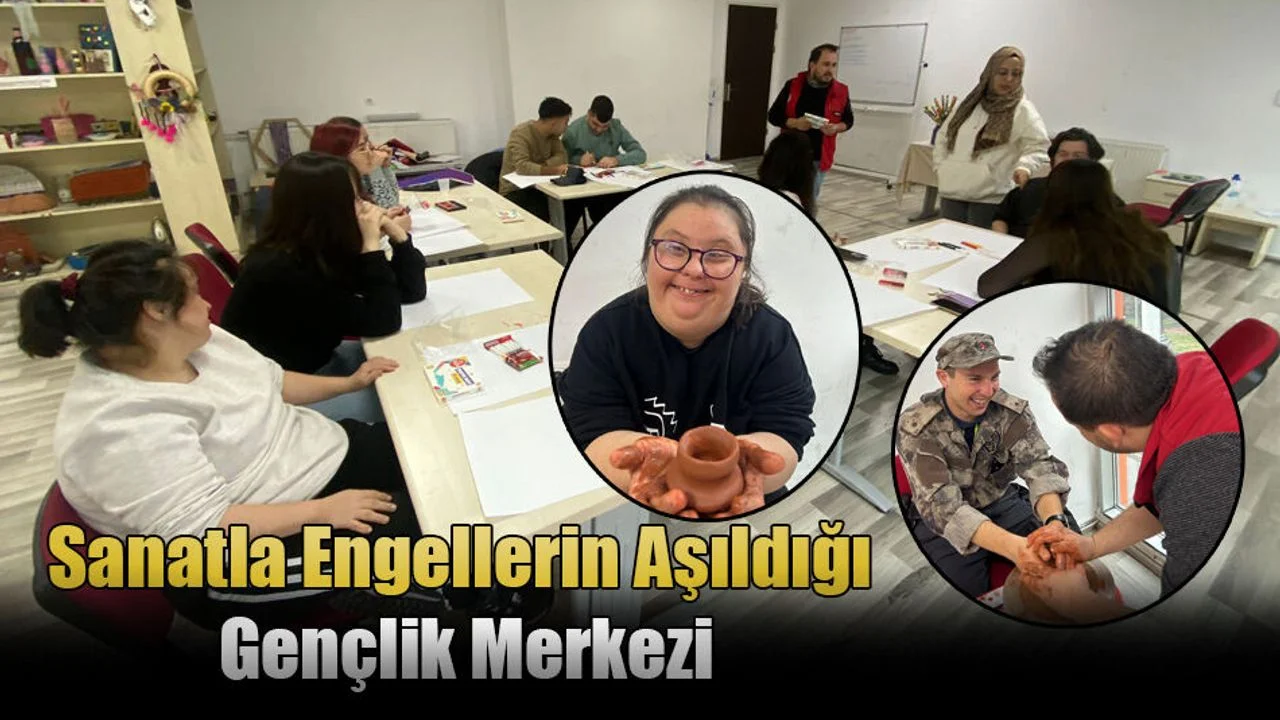 Sanatla Engellerin Aşıldığı Gençlik Merkezi