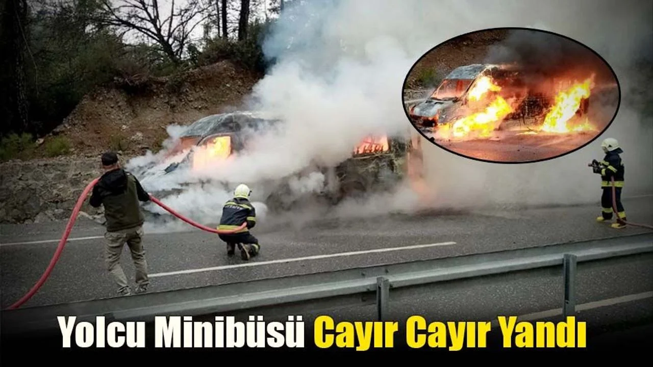 Yolcu Minibüsü Cayır Cayır Yandı