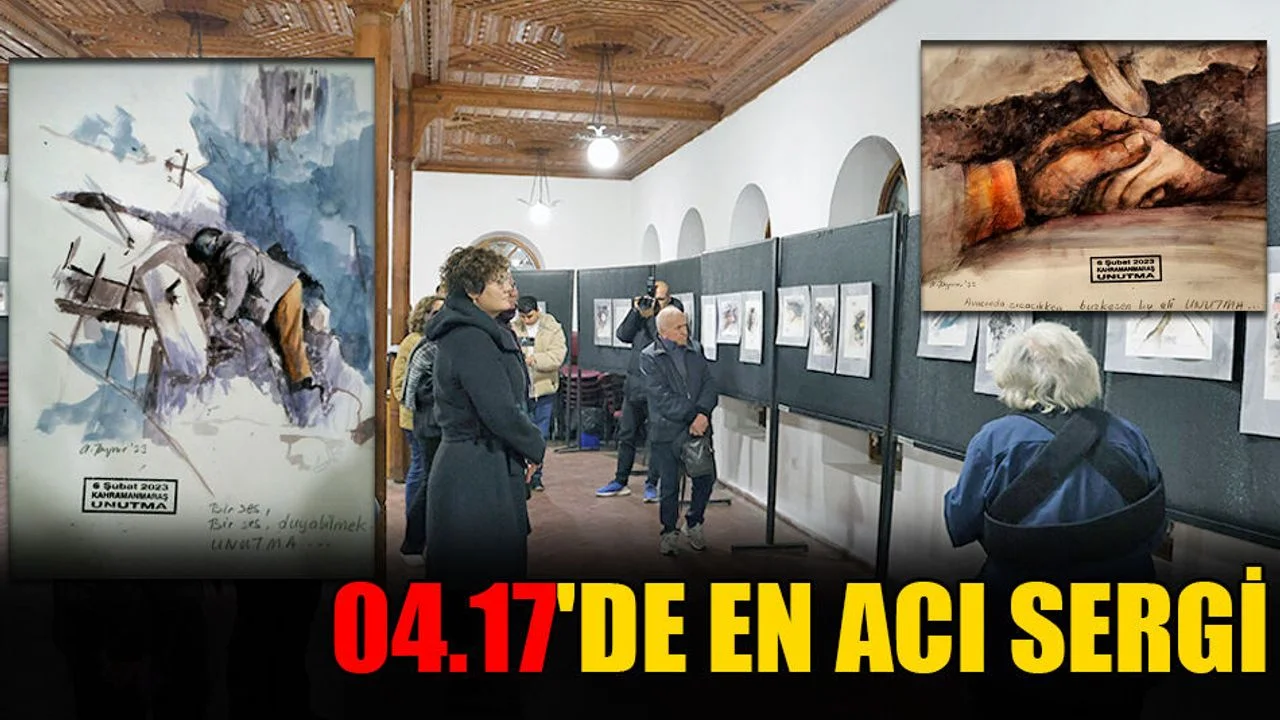 04.17'de En Acı Sergi
