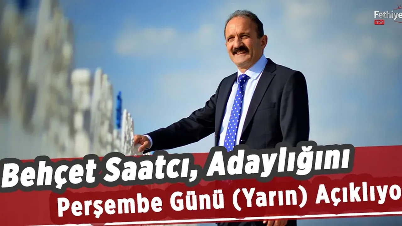 Behçet Saatcı, Adaylığını Perşembe Günü (Yarın) Açıklıyor