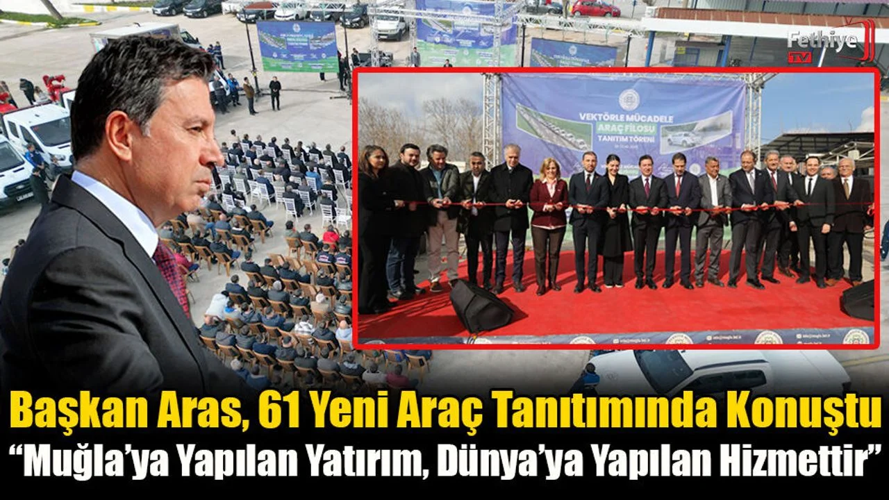 Başkan Aras, 61 Yeni Araç Tanıtımında Konuştu
