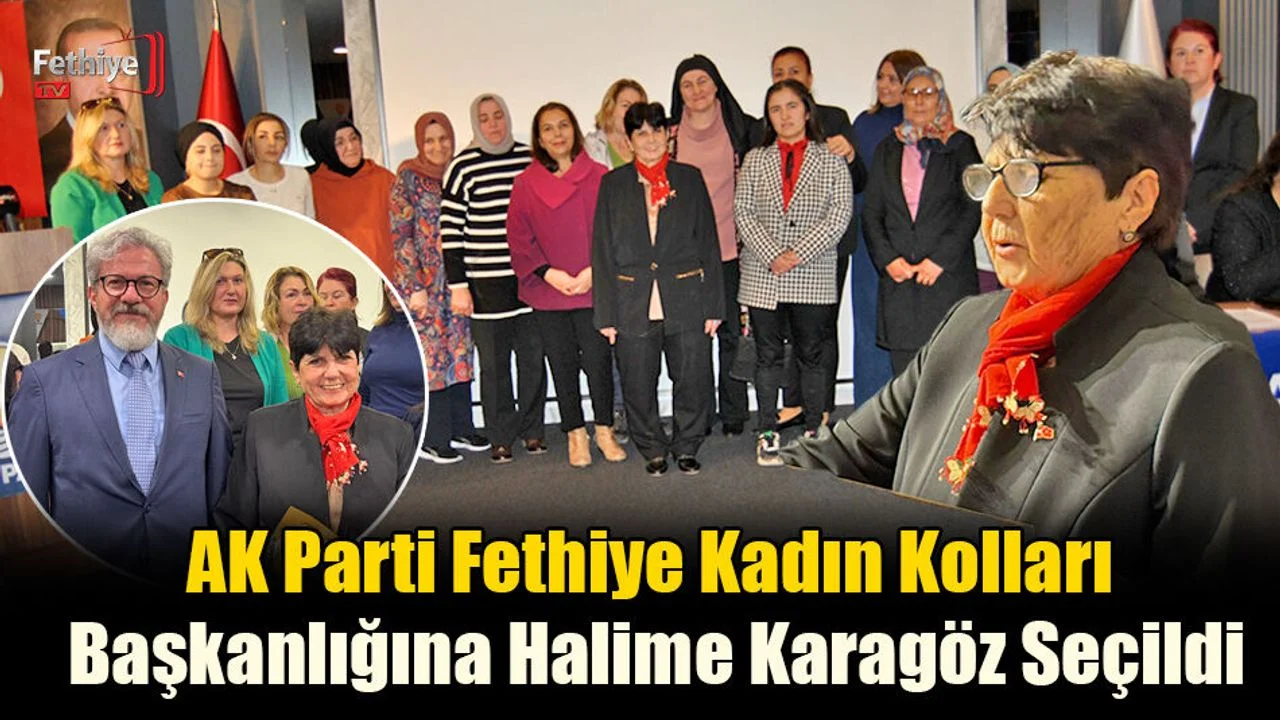 Fethiye AK Parti Kadın Kolları Başkanlığına Halime Karagöz Seçildi