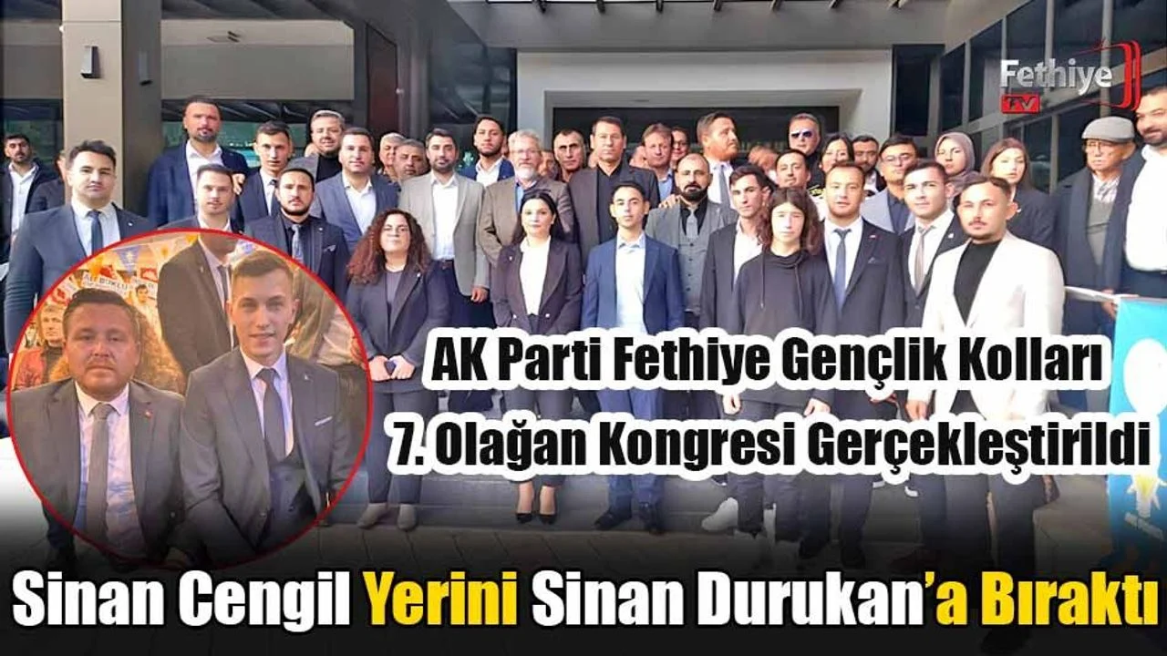 AK Parti Fethiye Gençlik Kolları 7. Olağan Kongresi Gerçekleştirildi