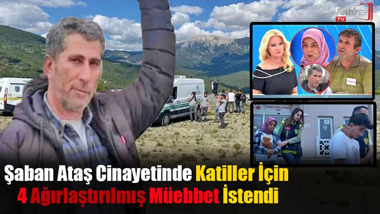 Şaban Ataş Cinayetinde, Katiller İçin 4 Ağırlaştırılmış Müebbet İstendi