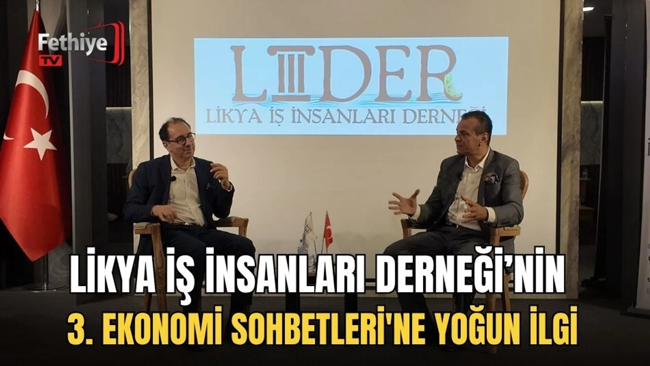 Likya İş İnsanları Derneği’nin 3. Ekonomi Sohbetleri'ne Yoğun İlgi