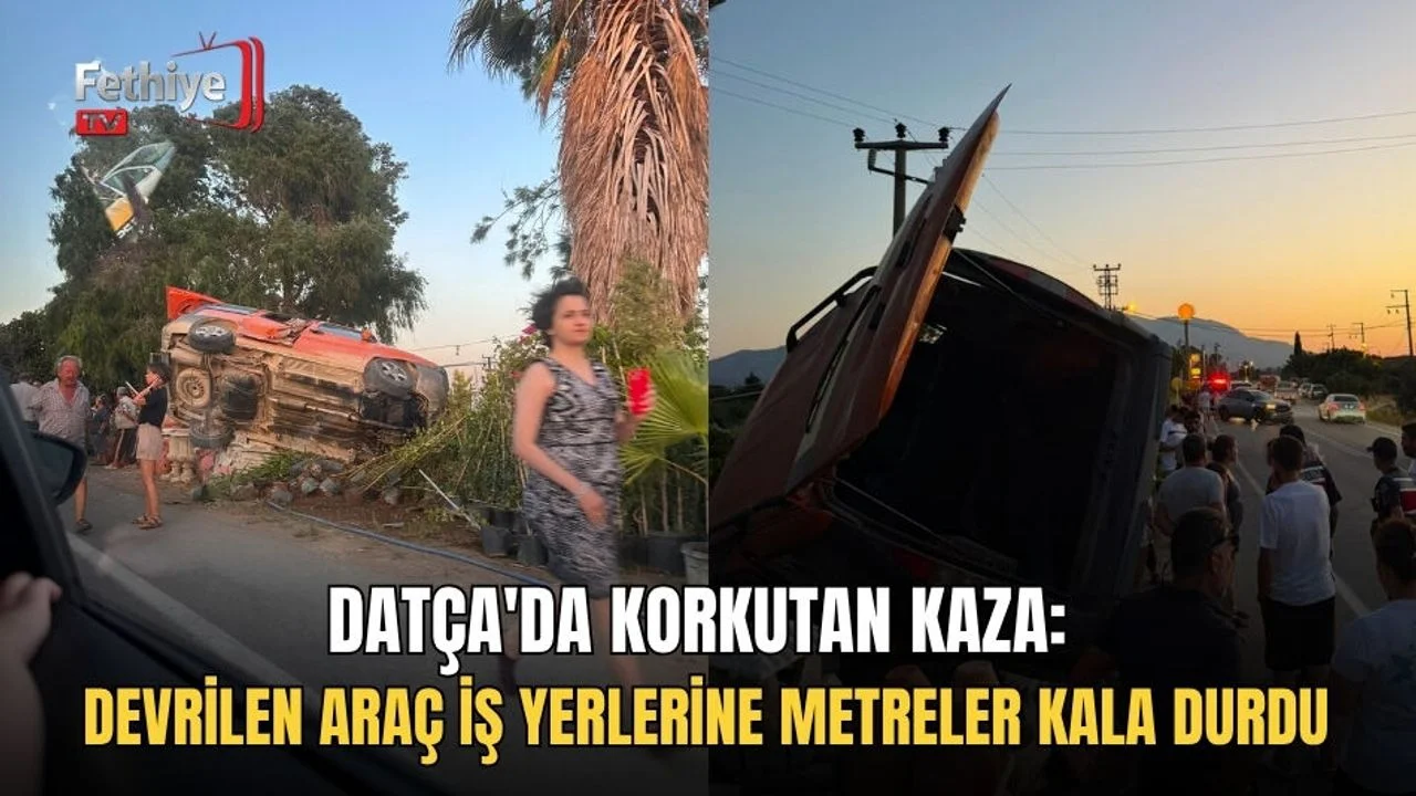 Datça'da Korkutan Kaza: Devrilen Araç İş Yerlerine Metreler Kala Durdu