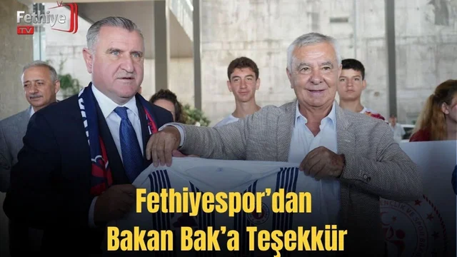 Fethiyespor’dan Bakan Bak’a Teşekkür