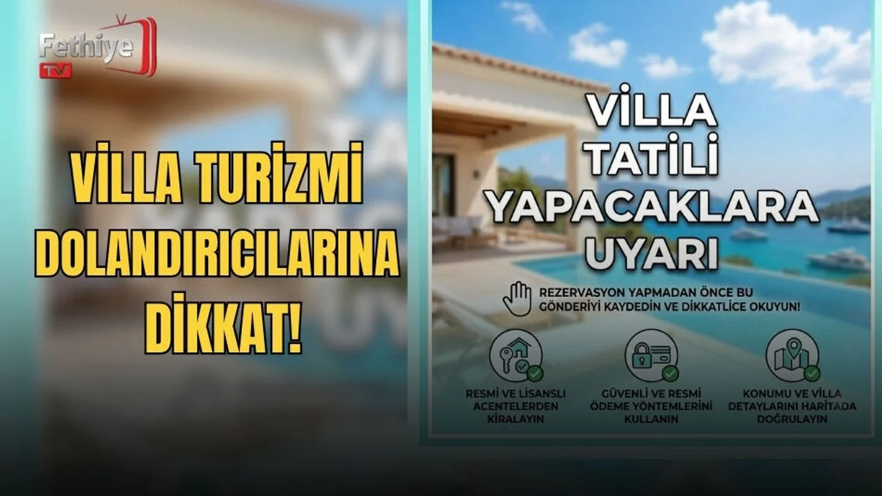 Villa Turizmi Dolandırıcılarına Dikkat!