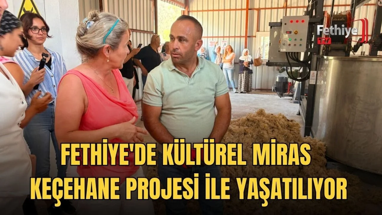 Fethiye'de Kültürel Miras Keçehane Projesi ile Yaşatılıyor