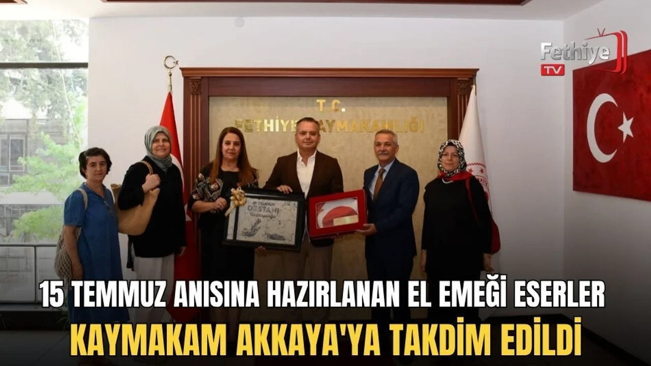 15 Temmuz Anısına Hazırlanan El Emeği Eserler Kaymakam Akkaya'ya Takdim Edildi