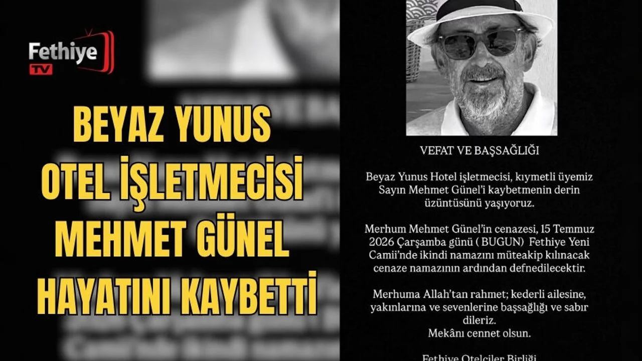 Beyaz Yunus Otel İşletmecisi Mehmet Günel Hayatını Kaybetti