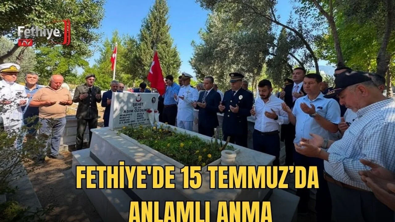 Fethiye'de 15 Temmuz’da Anlamlı Anma