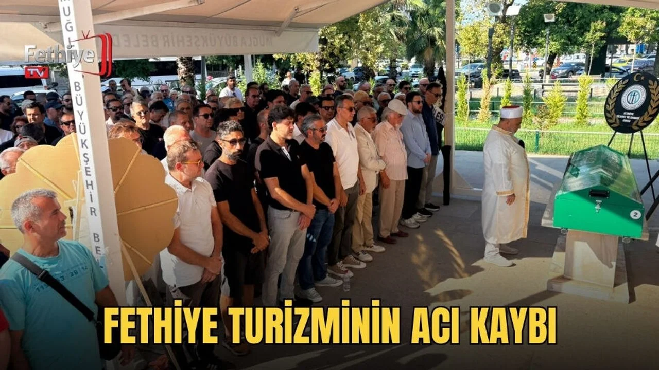 Fethiye Turizminin Acı Kaybı