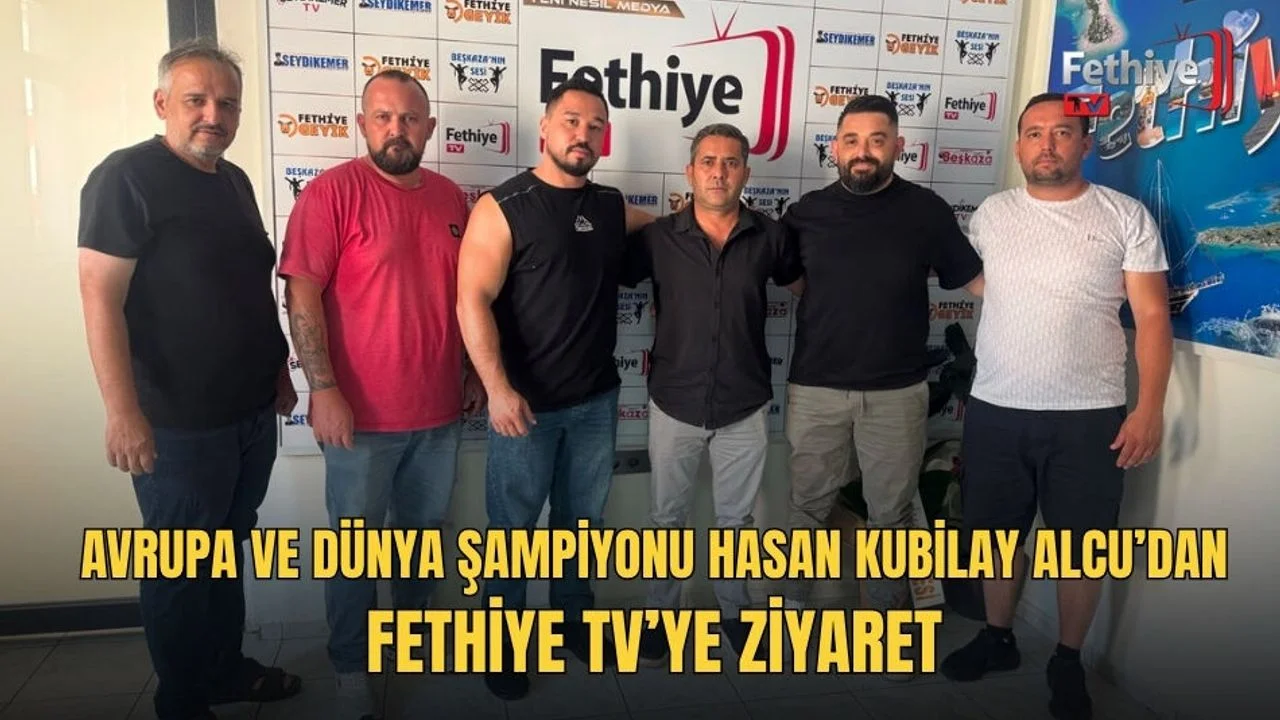 Avrupa ve Dünya Şampiyonu Hasan Kubilay Alcu’dan Fethiye TV’ye Ziyaret