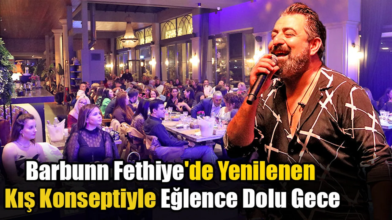 Barbunn Fethiye'de Yenilenen Kış Konseptiyle Eğlence Dolu Gece