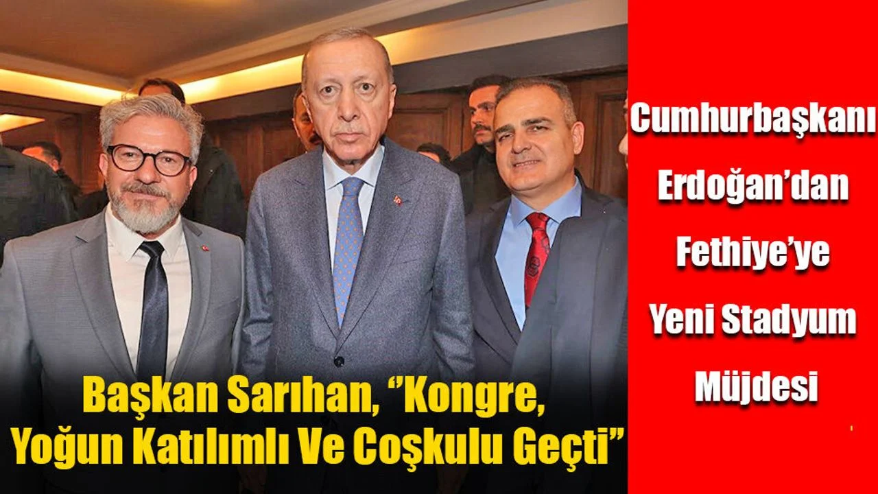 Başkan Sarıhan, ‘’Kongre, Yoğun Katılımlı Ve Coşkulu Geçti’’