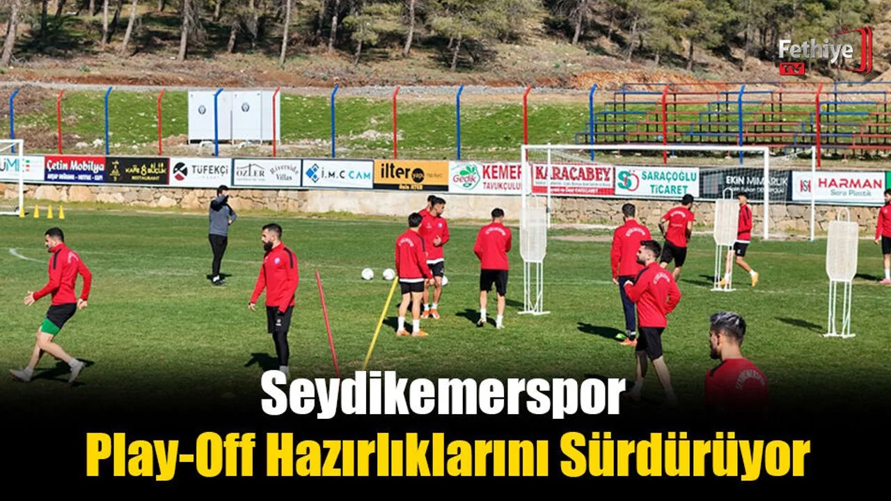 Seydikemerspor Play-Off Hazırlıklarını Sürdürüyor