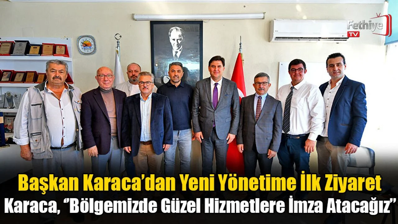 Başkan Karaca’dan Yeni Yönetime İlk Ziyaret