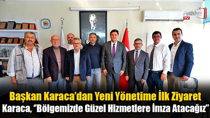 Başkan Karaca’dan Yeni Yönetime İlk Ziyaret