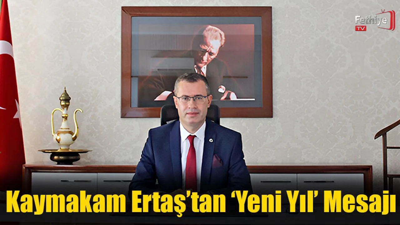 Kaymakam Ertaş’tan ‘Yeni Yıl’ Mesajı