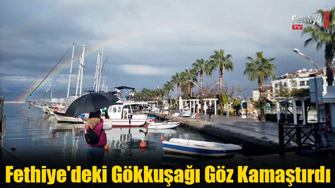 Fethiye'deki Gökkuşağı Göz Kamaştırdı