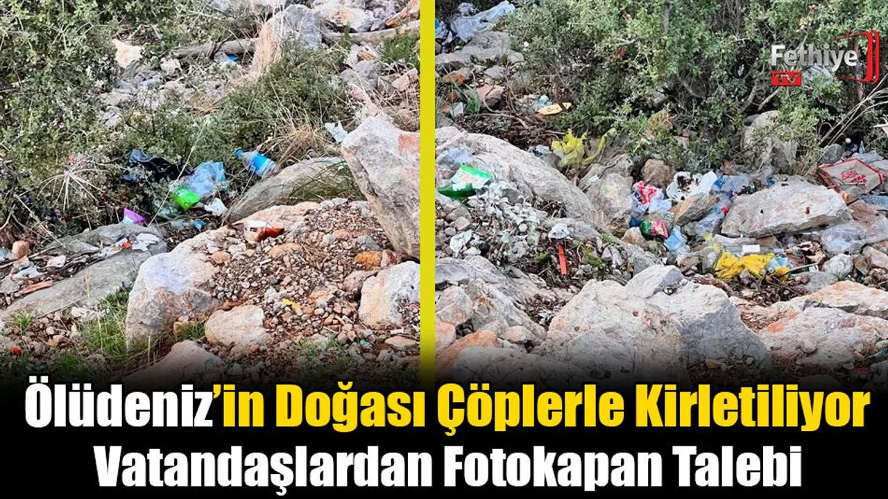 Ölüdeniz’in Doğası Çöplerle Kirletiliyor