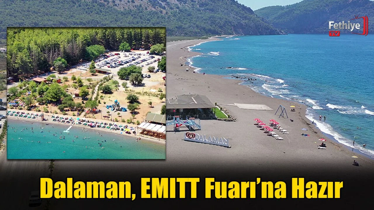 Dalaman, EMITT Fuarı’na Hazır
