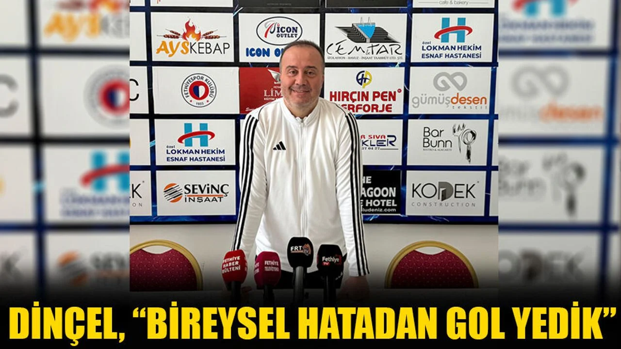 Dinçel, “Bireysel Hatadan Gol Yedik”