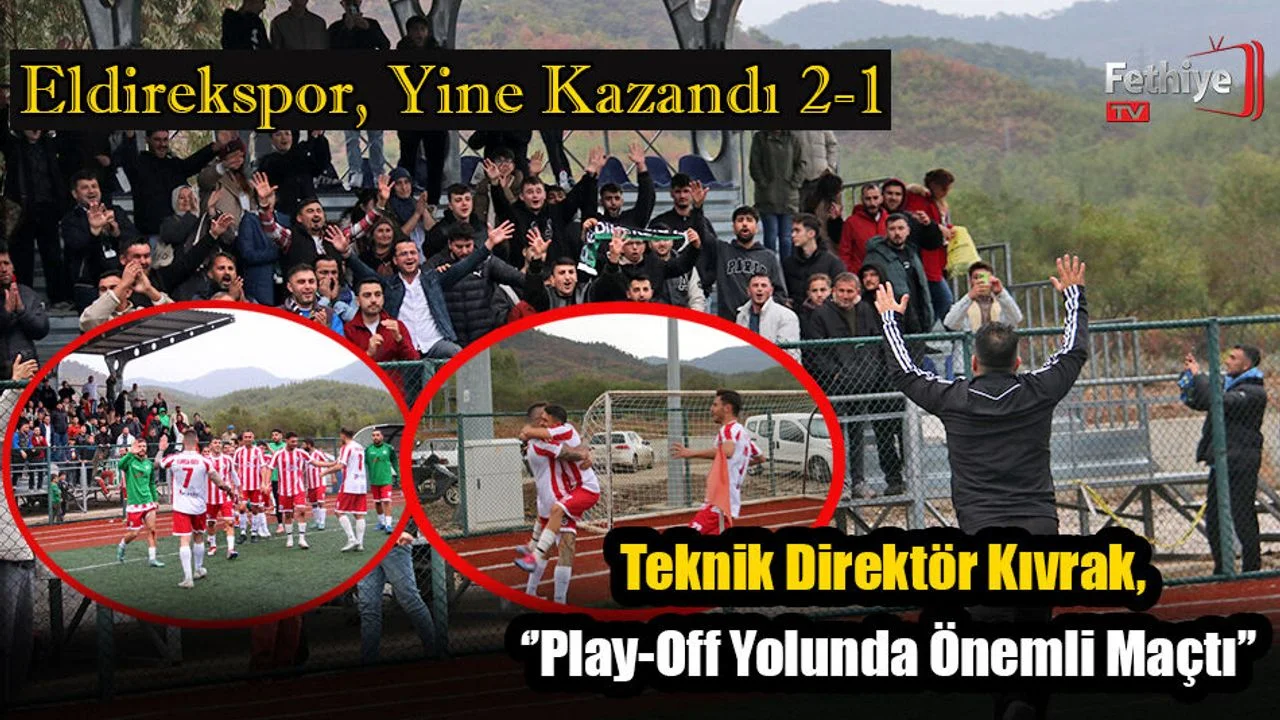Eldirekspor, Yine Kazandı 2-1