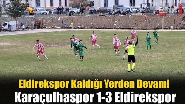 Eldirekspor Kaldığı Yerden Devam! 1-3