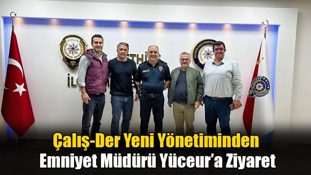 Çalış-Der Yeni Yönetiminden Emniyet Müdürü Yüceur’a Ziyaret