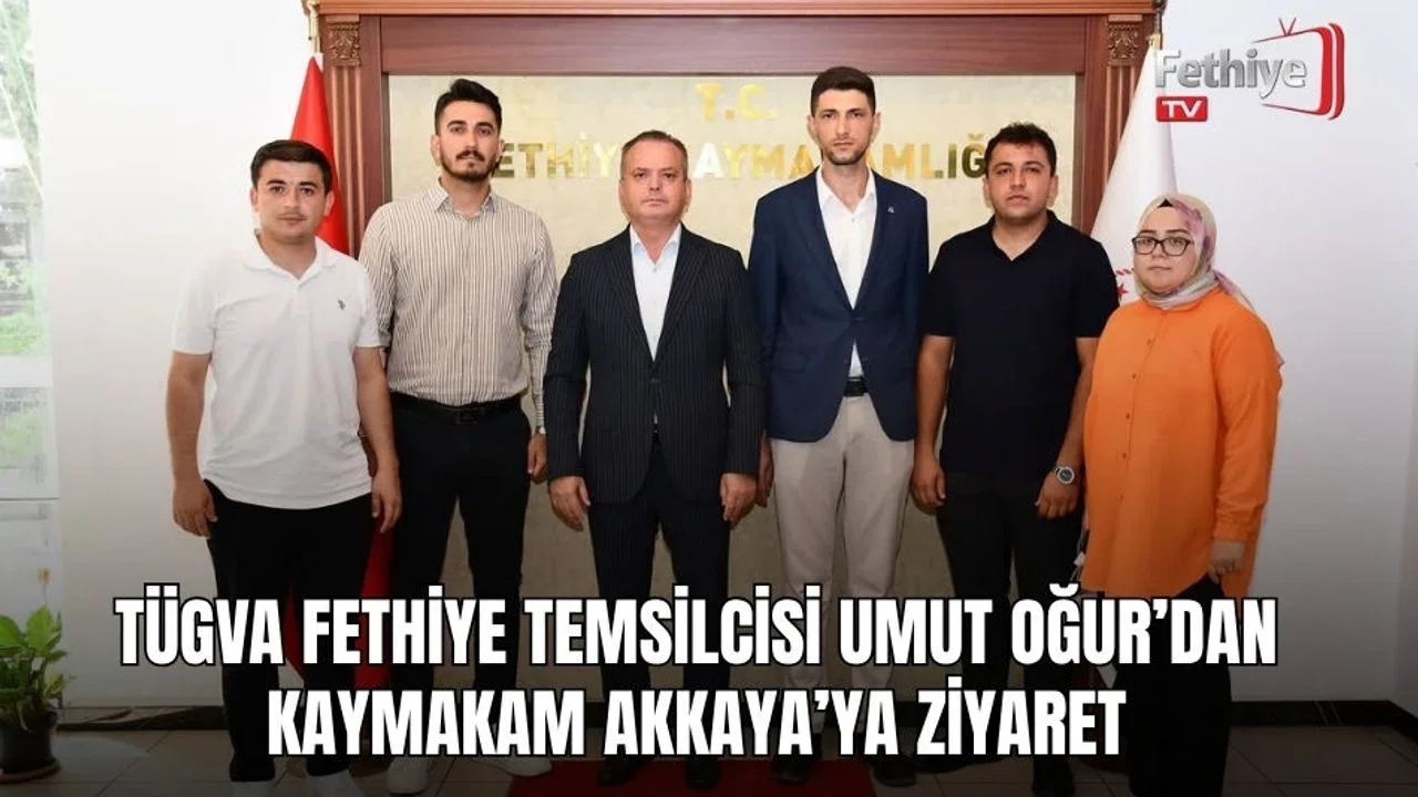 TÜGVA Fethiye yönetimi, Kaymakam Fatih Akkaya'yı makamında ziyaret ederek gençlik faaliyetlerini değerlendirdi.