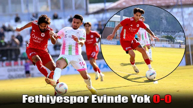 Fethiyespor Evinde Yok 0-0
