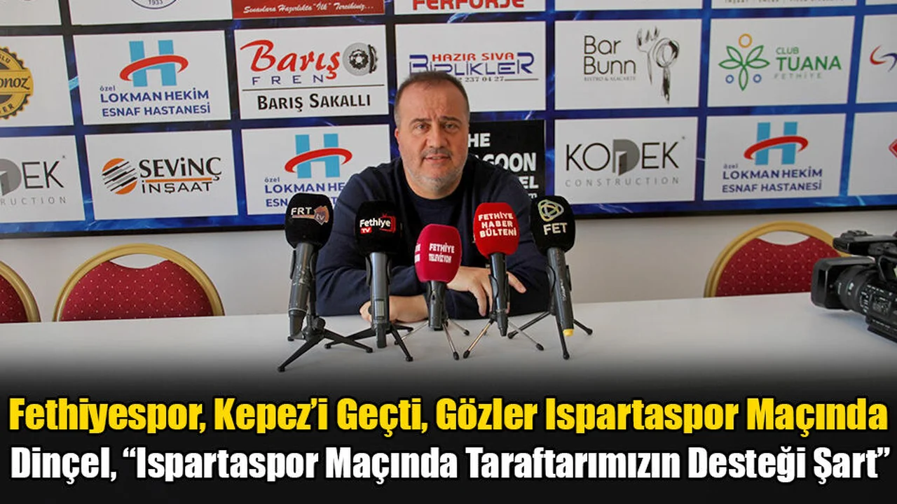 Fethiyespor, Kepez’i Geçti, Gözler Ispartaspor Maçında