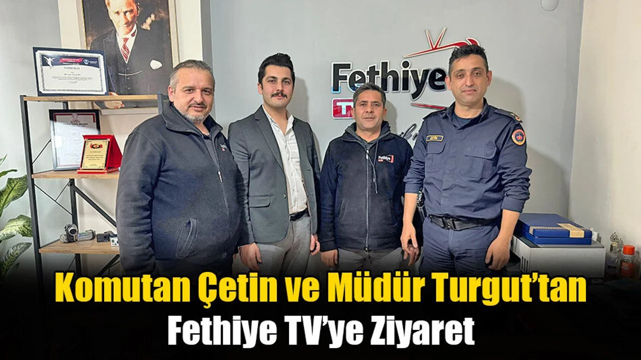 Komutan Çetin ve Müdür Turgut’tan Fethiye TV’ye Ziyaret